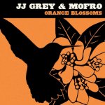 Mofro & JJ Grey - Orange Blossoms.jpg